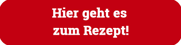 Button mit Aufschrift Hier geht es zum Rezept